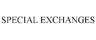 SPECIAL EXCHANGES