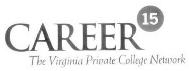 CAREER 15 THE VIRGINIA PRIVATE COLLEGE NETWORK