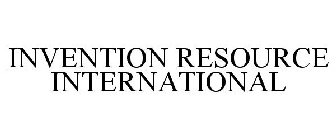 INVENTION RESOURCE INTERNATIONAL