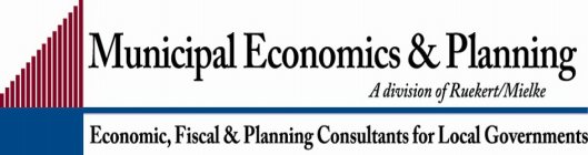 MUNICIPAL ECONOMICS & PLANNING A DIVISION OF RUEKERT/MIELKE ECONOMIC, FISCAL & PLANNING CONSULTANTS FOR LOCAL GOVERNMENTS