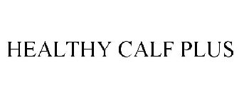 HEALTHY CALF PLUS