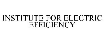INSTITUTE FOR ELECTRIC EFFICIENCY
