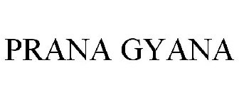 PRANA GYANA