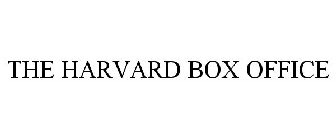 THE HARVARD BOX OFFICE