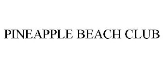 PINEAPPLE BEACH CLUB