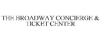 THE BROADWAY CONCIERGE & TICKET CENTER