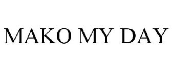 MAKO MY DAY