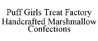 PUFF GIRLS TREAT FACTORY HANDCRAFTED MARSHMALLOW CONFECTIONS