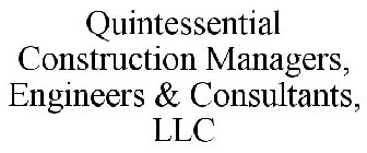 QUINTESSENTIAL CONSTRUCTION MANAGERS, ENGINEERS & CONSULTANTS, LLC