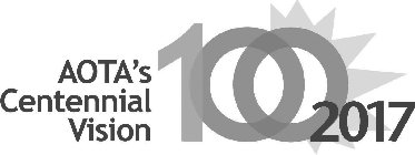 AOTA'S CENTENNIAL VISION 100 2017