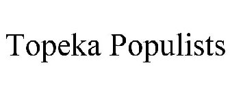 TOPEKA POPULISTS