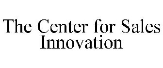 THE CENTER FOR SALES INNOVATION