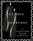 INTIMATE INVITATIONS A TRANSCENDING THOUGHT COLLECTION