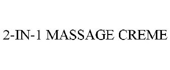 2-IN-1 MASSAGE CREME