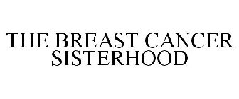 THE BREAST CANCER SISTERHOOD