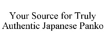 YOUR SOURCE FOR TRULY AUTHENTIC JAPANESE PANKO