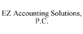 EZ ACCOUNTING SOLUTIONS, P.C.