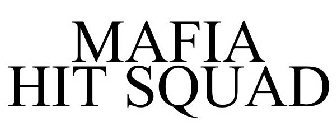 MAFIA HIT SQUAD