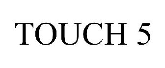 TOUCH 5