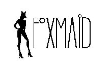 FOXMAID