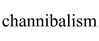 CHANNIBALISM