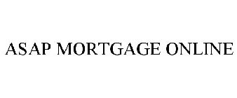 ASAP MORTGAGE ONLINE