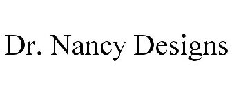 DR. NANCY DESIGNS