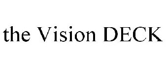 THE VISION DECK