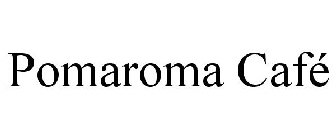 POMAROMA CAFÉ