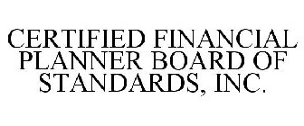 CERTIFIED FINANCIAL PLANNER BOARD OF STANDARDS, INC.