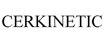 CERKINETIC