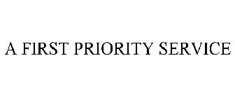 A FIRST PRIORITY SERVICE