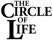 THE CIRCLE OF LIFE