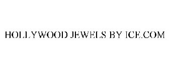 HOLLYWOOD JEWELS BY ICE.COM