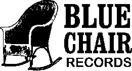 BLUE CHAIR RECORDS
