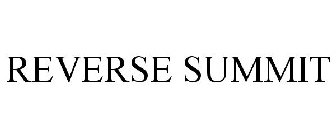 REVERSE SUMMIT