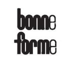 BONNE FORME