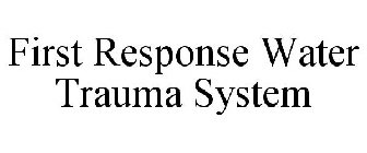 FIRST RESPONSE WATER TRAUMA SYSTEM