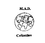 M.A.D. COLLECTION