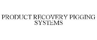 PRODUCT RECOVERY PIGGING SYSTEMS