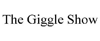 THE GIGGLE SHOW