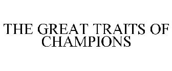 THE GREAT TRAITS OF CHAMPIONS