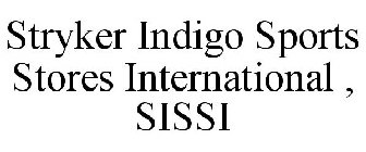 STRYKER INDIGO SPORTS STORES INTERNATIONAL , SISSI