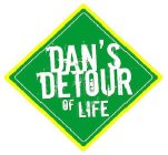 DAN'S DETOUR OF LIFE