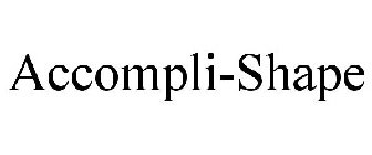 ACCOMPLI-SHAPE