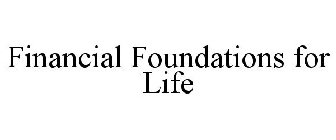 FINANCIAL FOUNDATIONS FOR LIFE