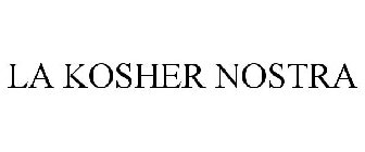 LA KOSHER NOSTRA