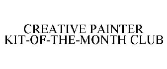 CREATIVE PAINTER KIT-OF-THE-MONTH CLUB