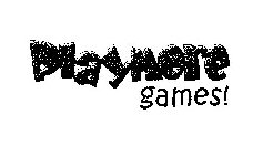 PLAYMORE GAMES!