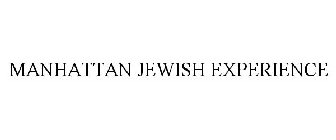 MANHATTAN JEWISH EXPERIENCE